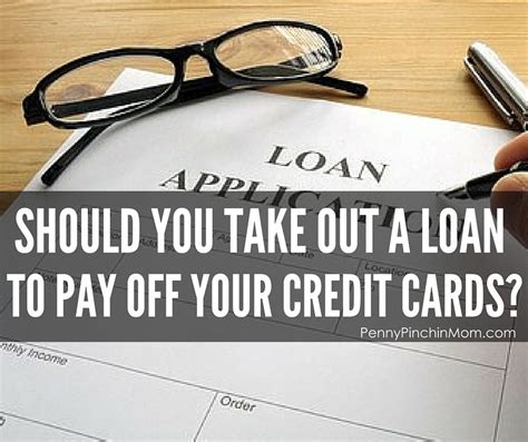 Take Out A Loan To Pay Off Credit Cards